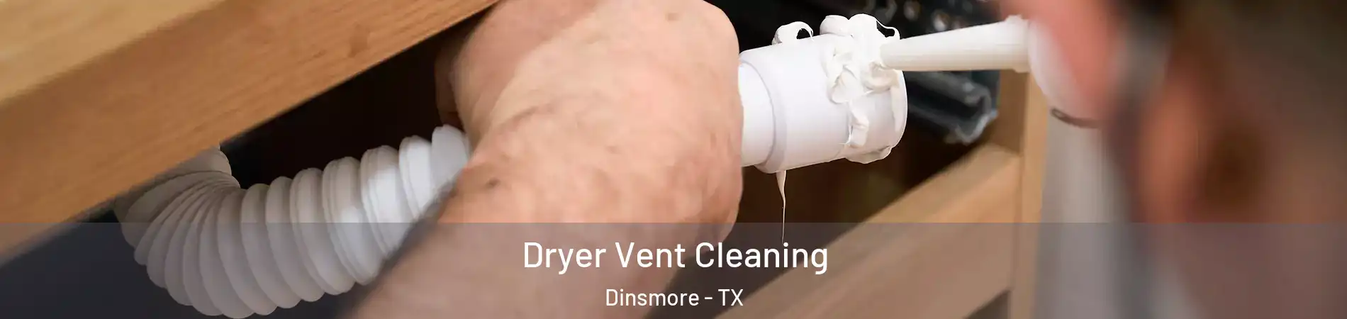 Dryer Vent Cleaning Dinsmore - TX