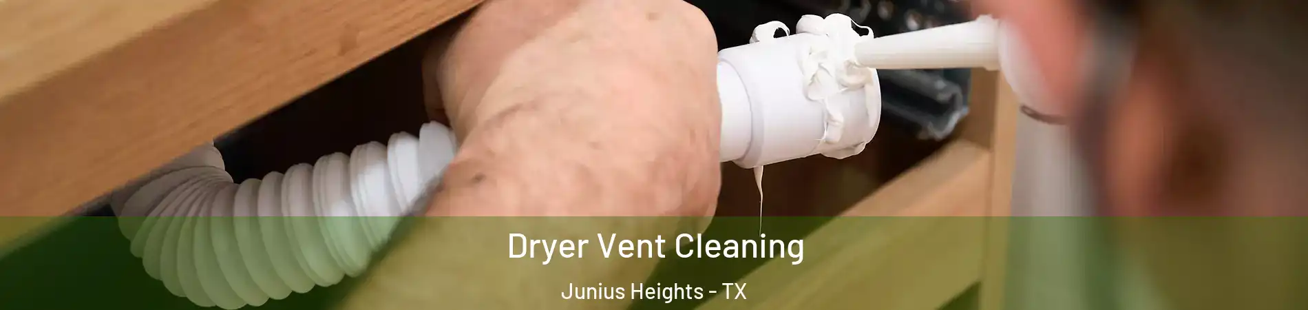 Dryer Vent Cleaning Junius Heights - TX
