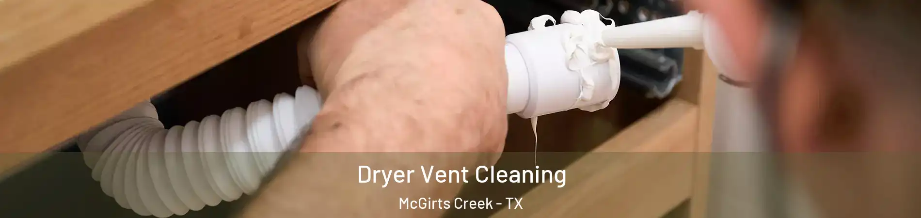 Dryer Vent Cleaning McGirts Creek - TX