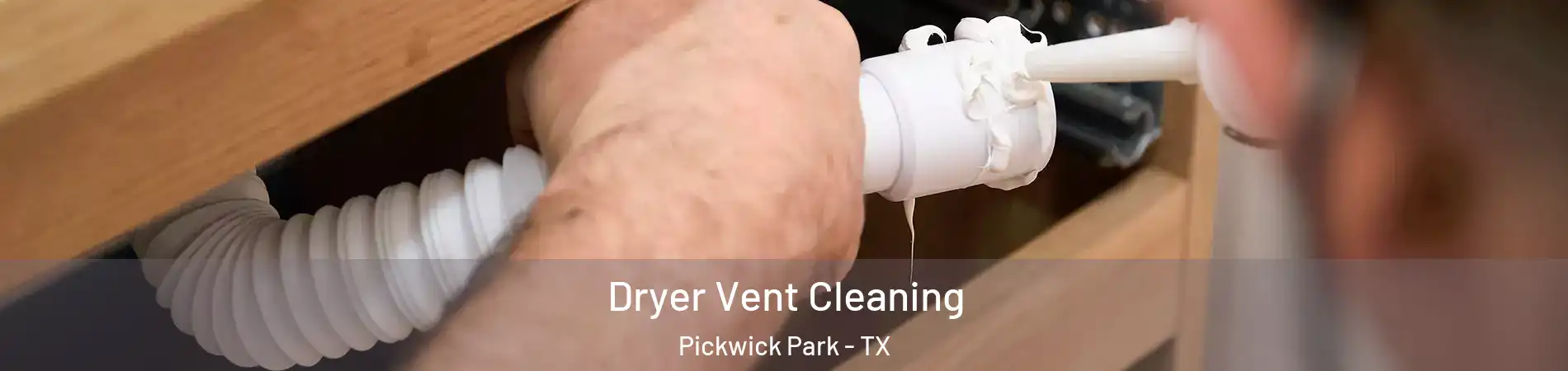 Dryer Vent Cleaning Pickwick Park - TX