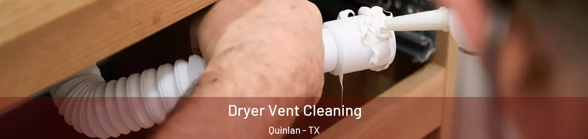 Dryer Vent Cleaning Quinlan - TX