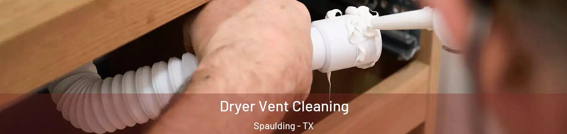 Dryer Vent Cleaning Spaulding - TX