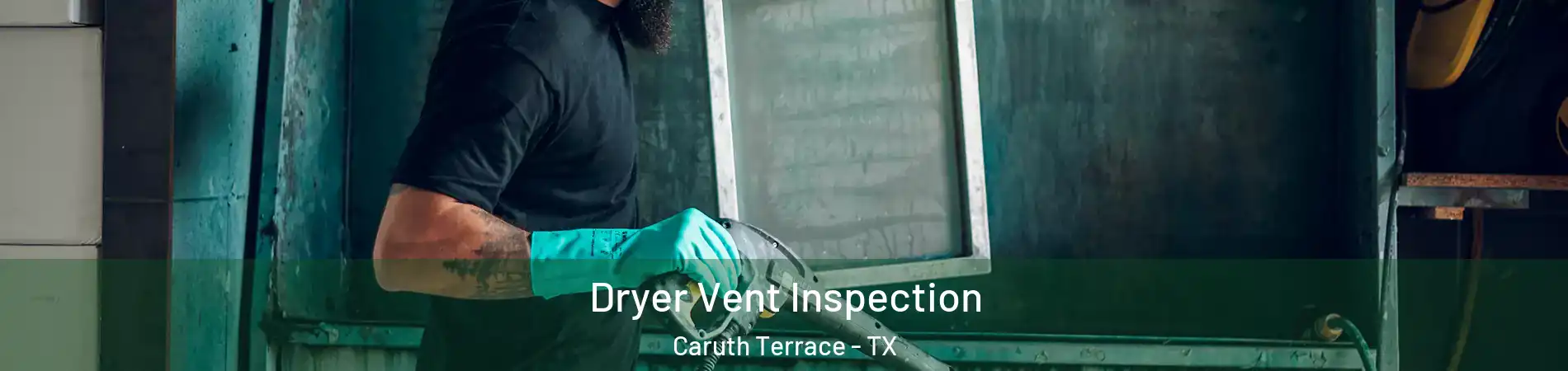 Dryer Vent Inspection Caruth Terrace - TX