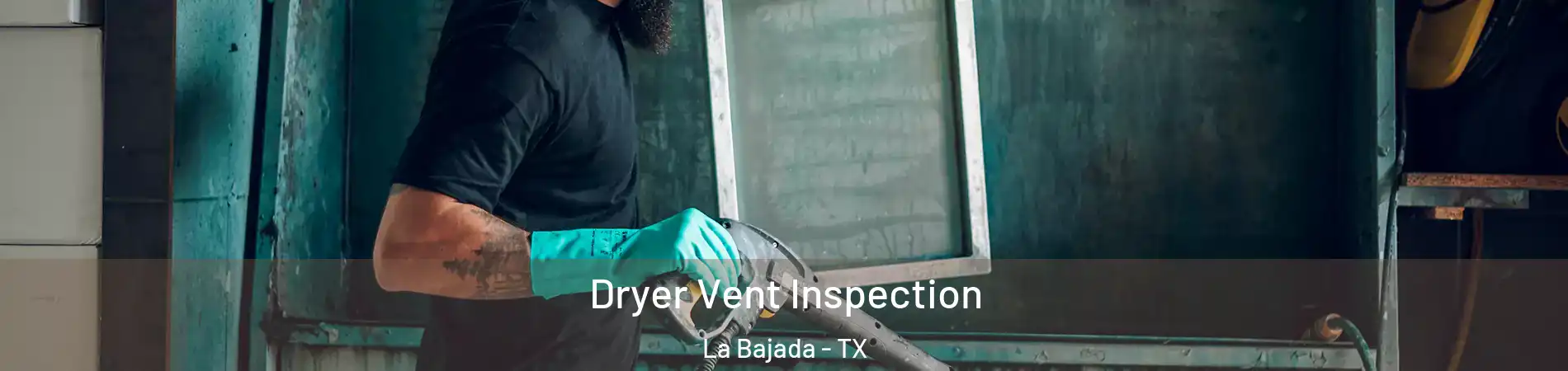 Dryer Vent Inspection La Bajada - TX