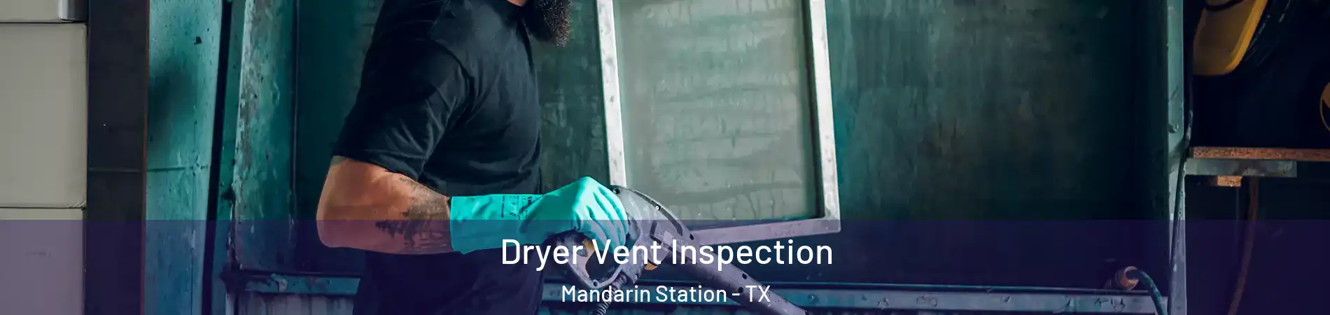Dryer Vent Inspection Mandarin Station - TX