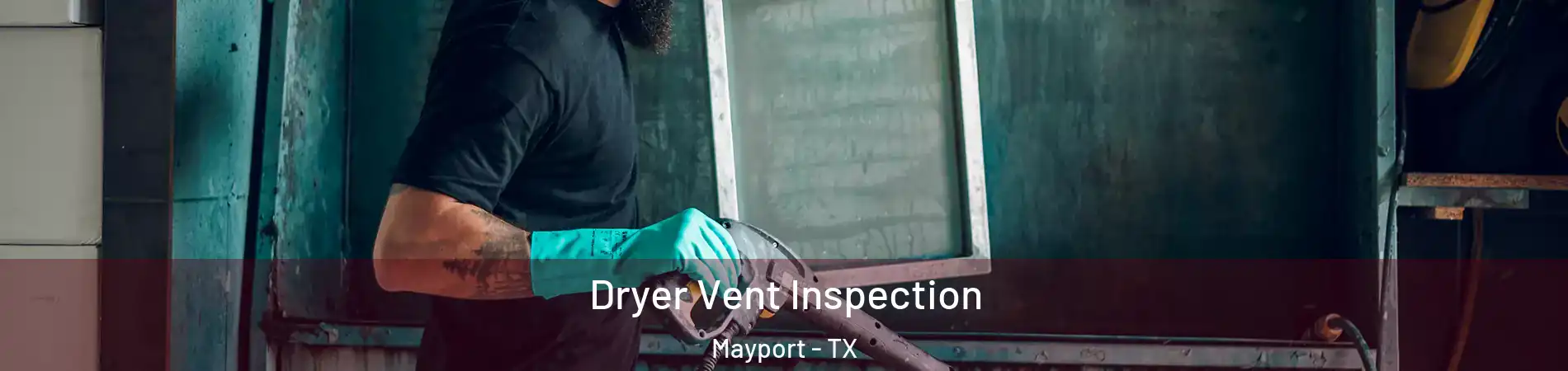 Dryer Vent Inspection Mayport - TX