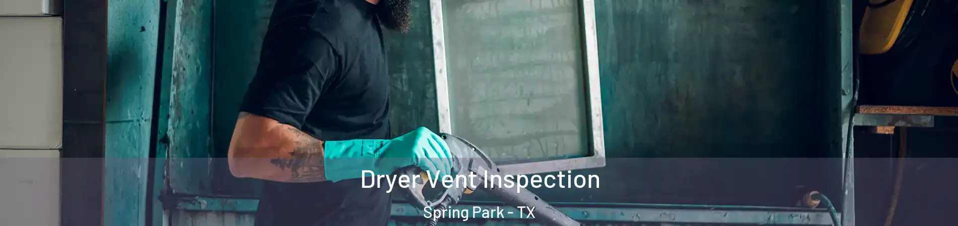 Dryer Vent Inspection Spring Park - TX