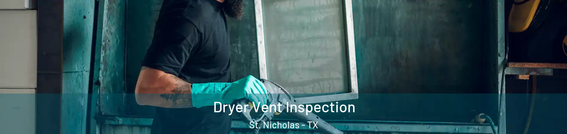 Dryer Vent Inspection St. Nicholas - TX