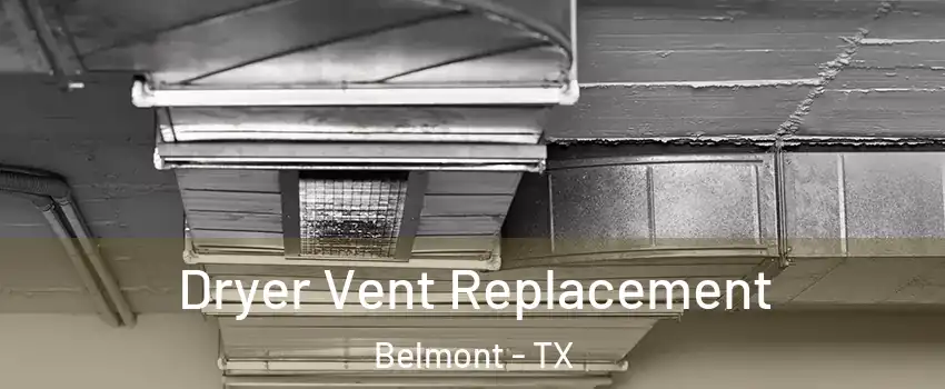 Dryer Vent Replacement Belmont - TX