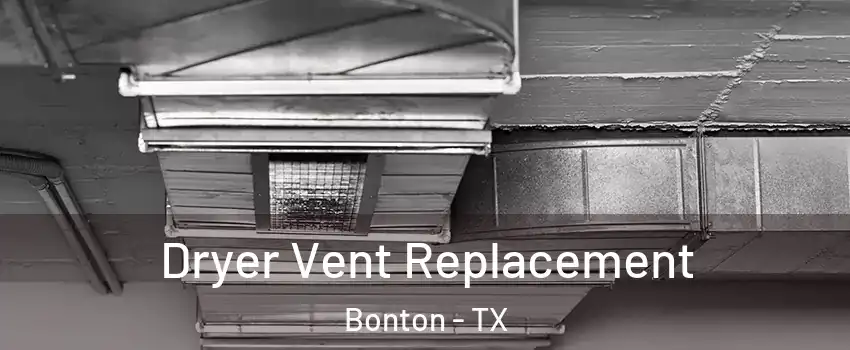 Dryer Vent Replacement Bonton - TX