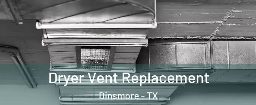 Dryer Vent Replacement Dinsmore - TX