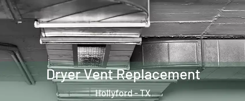 Dryer Vent Replacement Hollyford - TX