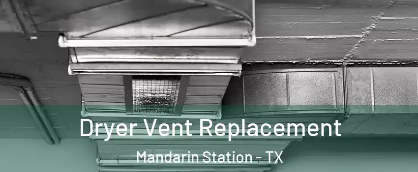 Dryer Vent Replacement Mandarin Station - TX
