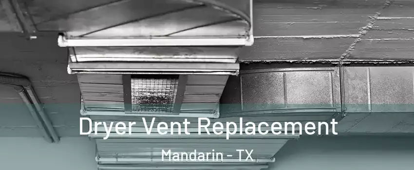 Dryer Vent Replacement Mandarin - TX