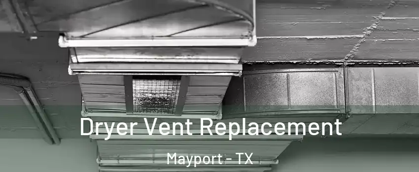 Dryer Vent Replacement Mayport - TX