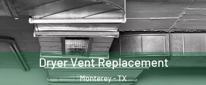 Dryer Vent Replacement Monterey - TX