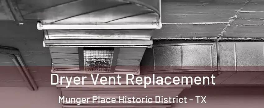 Dryer Vent Replacement Munger Place Historic District - TX