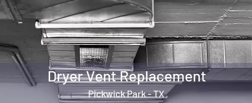 Dryer Vent Replacement Pickwick Park - TX