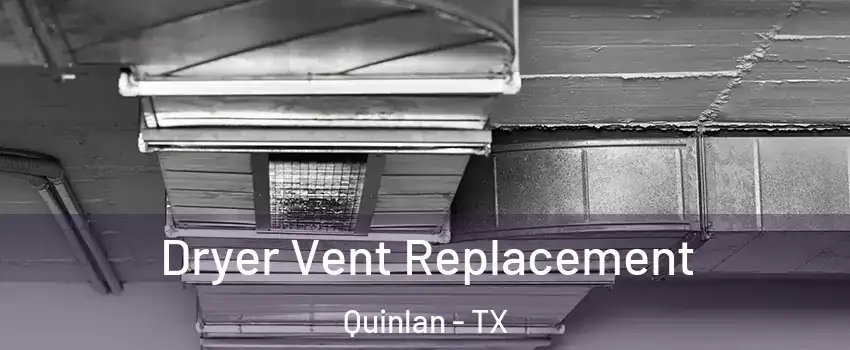 Dryer Vent Replacement Quinlan - TX