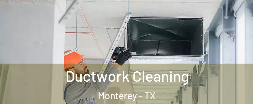 Ductwork Cleaning Monterey - TX