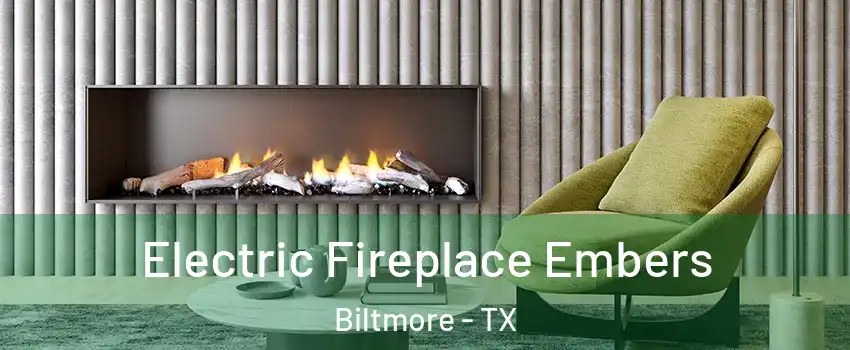 Electric Fireplace Embers Biltmore - TX
