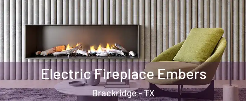 Electric Fireplace Embers Brackridge - TX