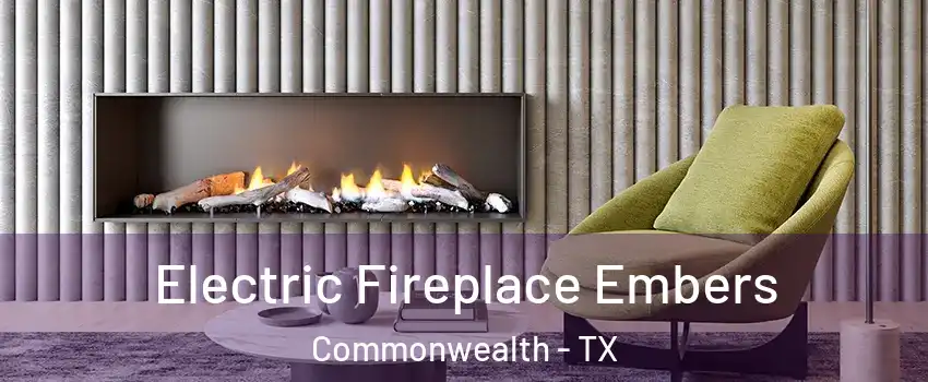 Electric Fireplace Embers Commonwealth - TX