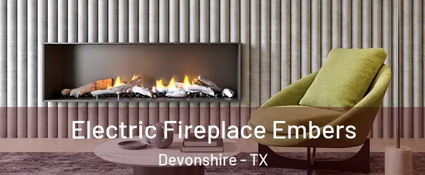 Electric Fireplace Embers Devonshire - TX