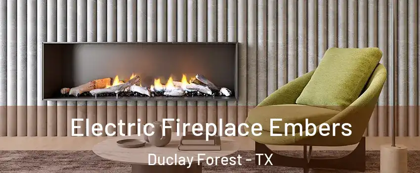 Electric Fireplace Embers Duclay Forest - TX
