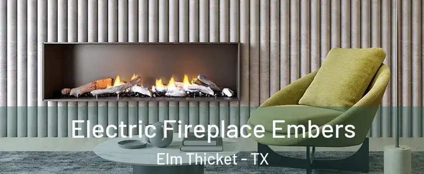 Electric Fireplace Embers Elm Thicket - TX