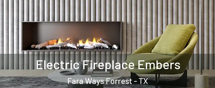 Electric Fireplace Embers Fara Ways Forrest - TX