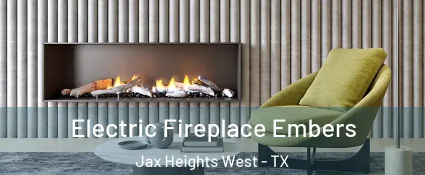 Electric Fireplace Embers Jax Heights West - TX