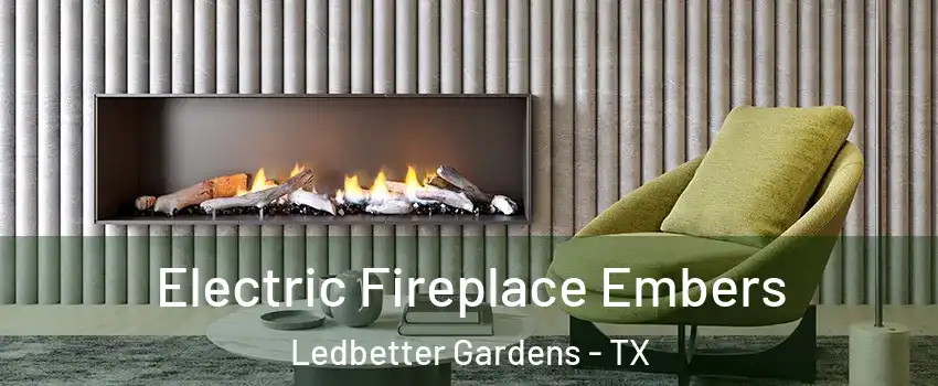 Electric Fireplace Embers Ledbetter Gardens - TX