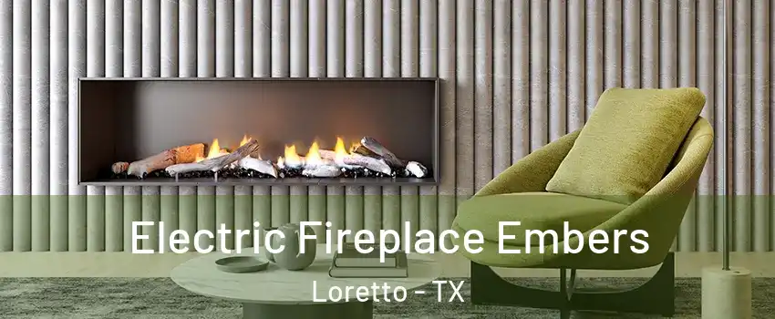 Electric Fireplace Embers Loretto - TX