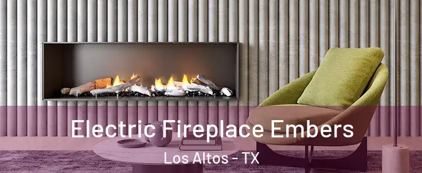 Electric Fireplace Embers Los Altos - TX