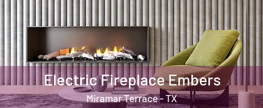 Electric Fireplace Embers Miramar Terrace - TX
