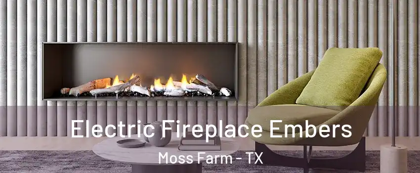 Electric Fireplace Embers Moss Farm - TX