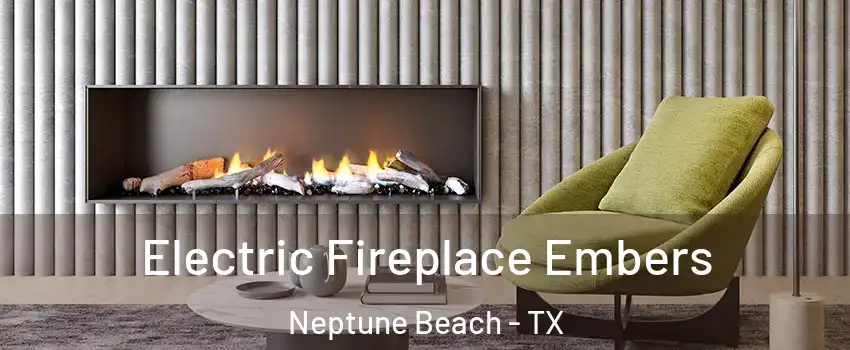 Electric Fireplace Embers Neptune Beach - TX
