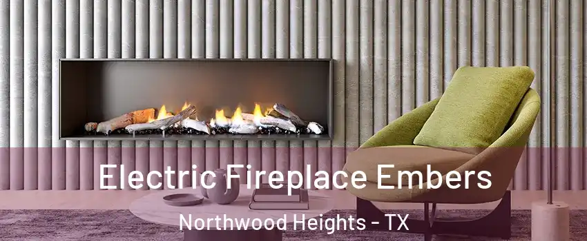 Electric Fireplace Embers Northwood Heights - TX