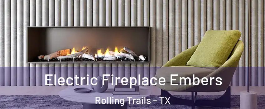 Electric Fireplace Embers Rolling Trails - TX