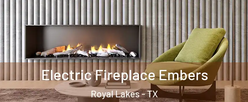 Electric Fireplace Embers Royal Lakes - TX