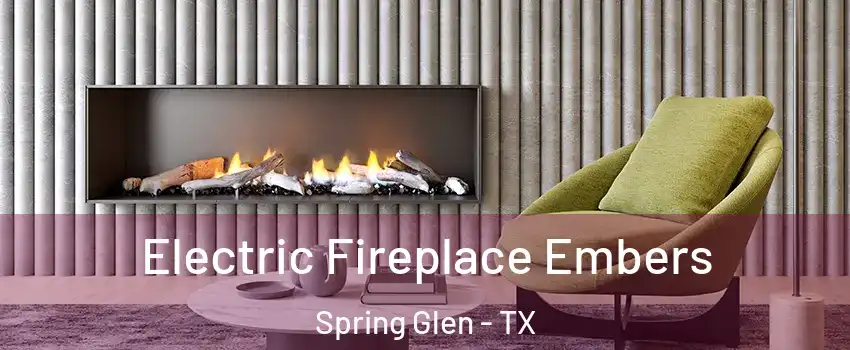 Electric Fireplace Embers Spring Glen - TX
