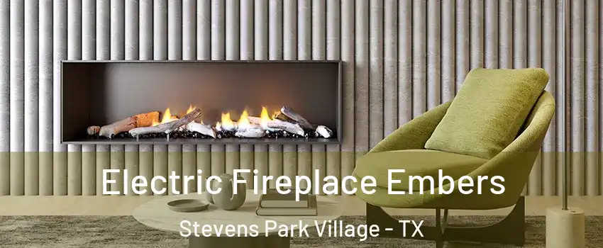 Electric Fireplace Embers Stevens Park Village - TX