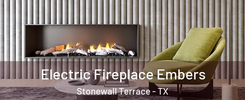 Electric Fireplace Embers Stonewall Terrace - TX