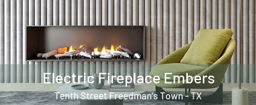 Electric Fireplace Embers Tenth Street Freedman's Town - TX