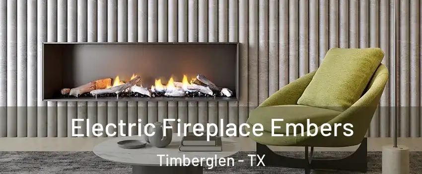 Electric Fireplace Embers Timberglen - TX