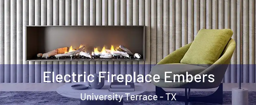 Electric Fireplace Embers University Terrace - TX