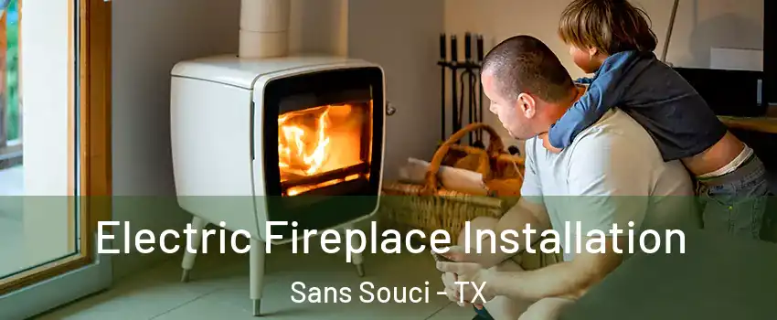 Electric Fireplace Installation Sans Souci - TX