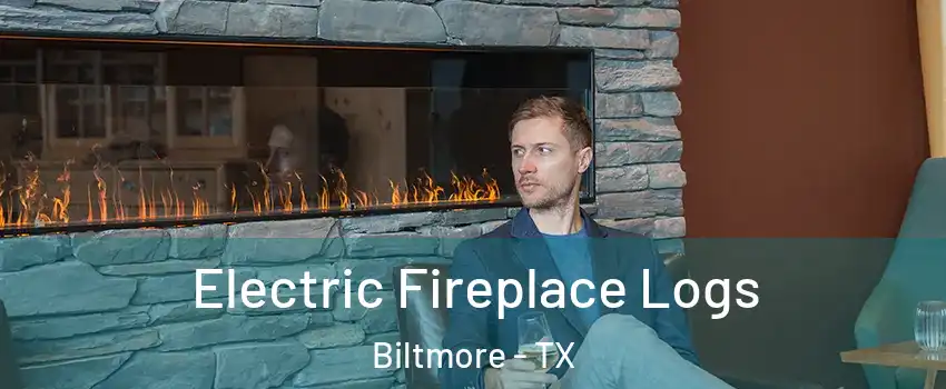 Electric Fireplace Logs Biltmore - TX