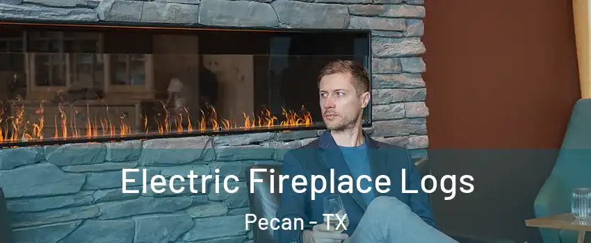 Electric Fireplace Logs Pecan - TX